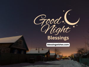 130+ Good Night Blessings Prayers and Quotes for Peaceful Sleep