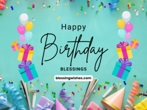 120+ Happy Birthday Blessings and Wishes for Loved Ones (2026)