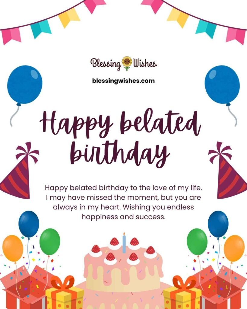Belated Birthday Wishes