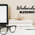 140+ Wednesday Blessings, Images, Quotes and Prayers (2026)