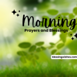 130+ Beautiful Good Morning Blessings With Images (2026)