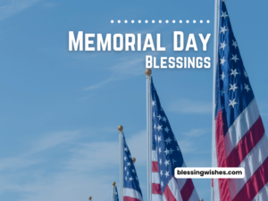 Memorial Day Blessings: Catholic Prayers, Messages and Quotes to Honor and Remember