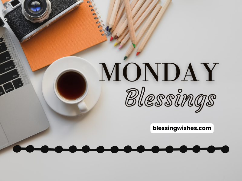 Monday Blessings