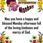 70+ Monday afternoon blessings, quotes, wishes and prayers