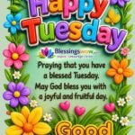 Happy Tuesday Blessings, Images, Quotes and Prayers
