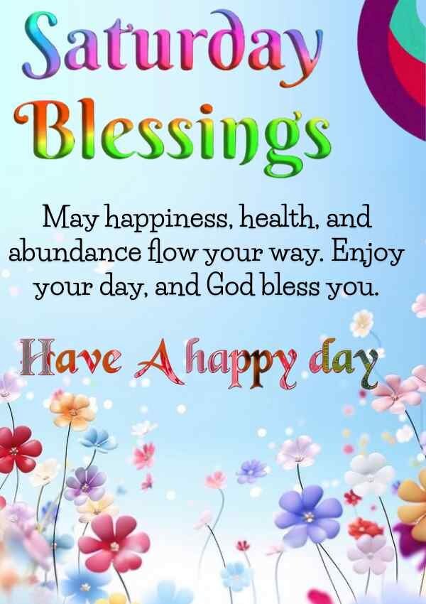 Beautiful Saturday Blessings for Family and Friends